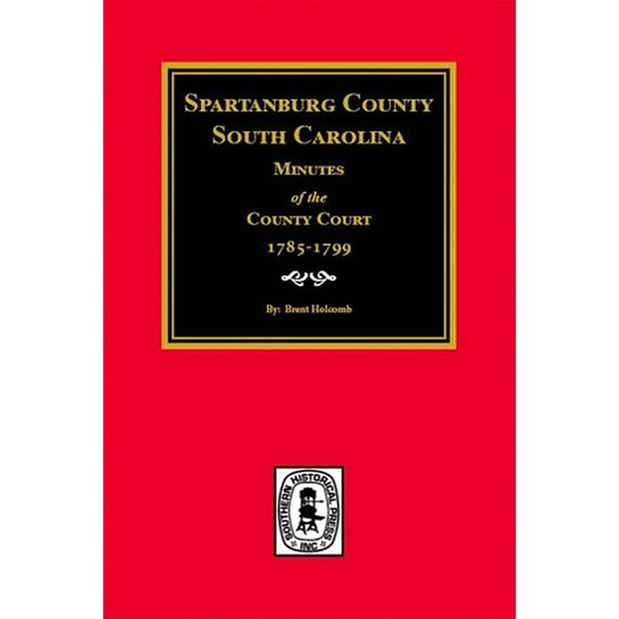 Spartanburg County, South Carolina Minutes of the County Court, 1785-1799
