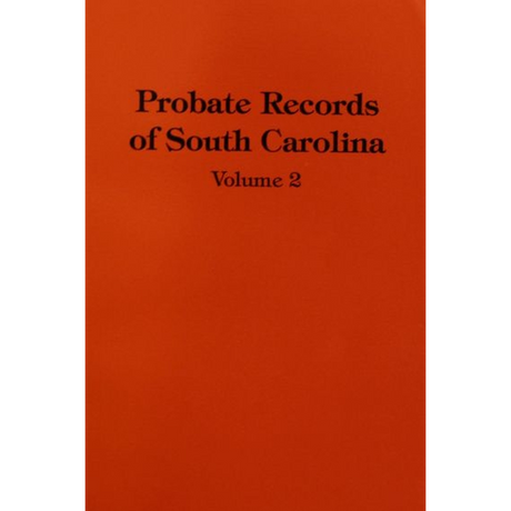 Probate Records of South Carolina, Volume 2