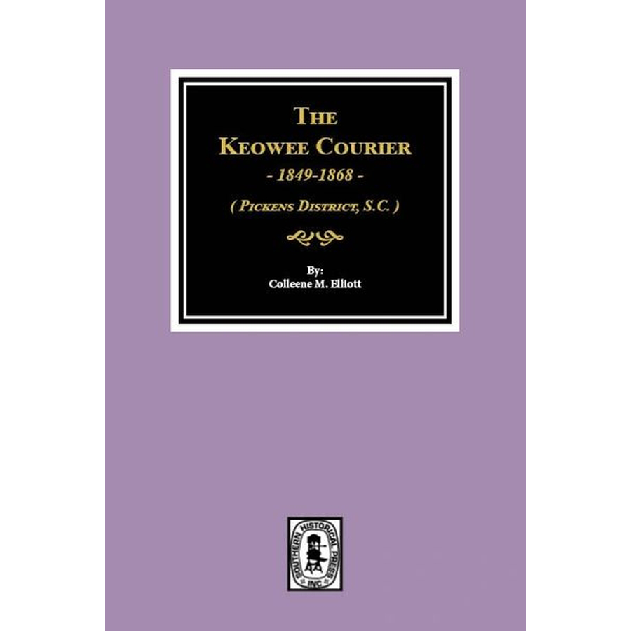 The Keowee Courier, 1849-1868 [Pickens County, South Carolina]