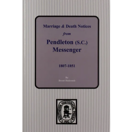 Marriage and Death Notices from Pendleton [South Carolina] Messenger, 1807-1851