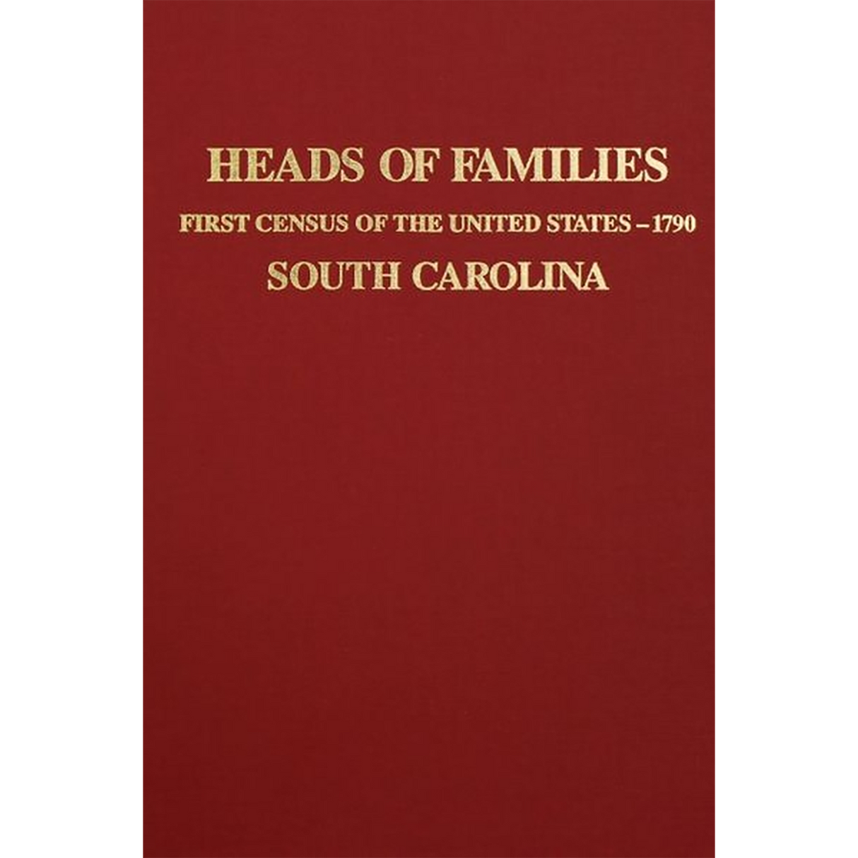 Heads of Families at the First Census of the U.S. Taken in the Year 1790, South Carolina