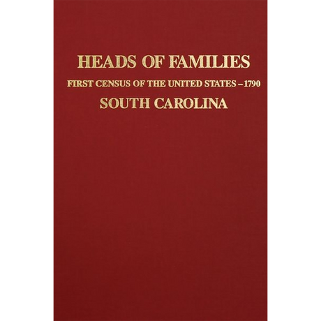 Heads of Families at the First Census of the U.S. Taken in the Year 1790, South Carolina