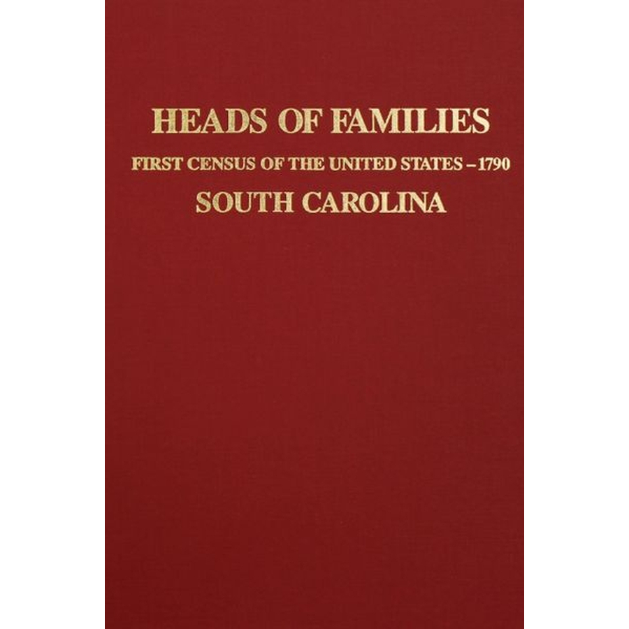 Heads of Families at the First Census of the U.S. Taken in the Year 1790, South Carolina