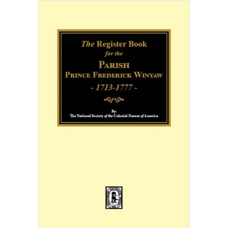 The Register Book for the Parish Prince Frederick Winyaw, 1713-1777