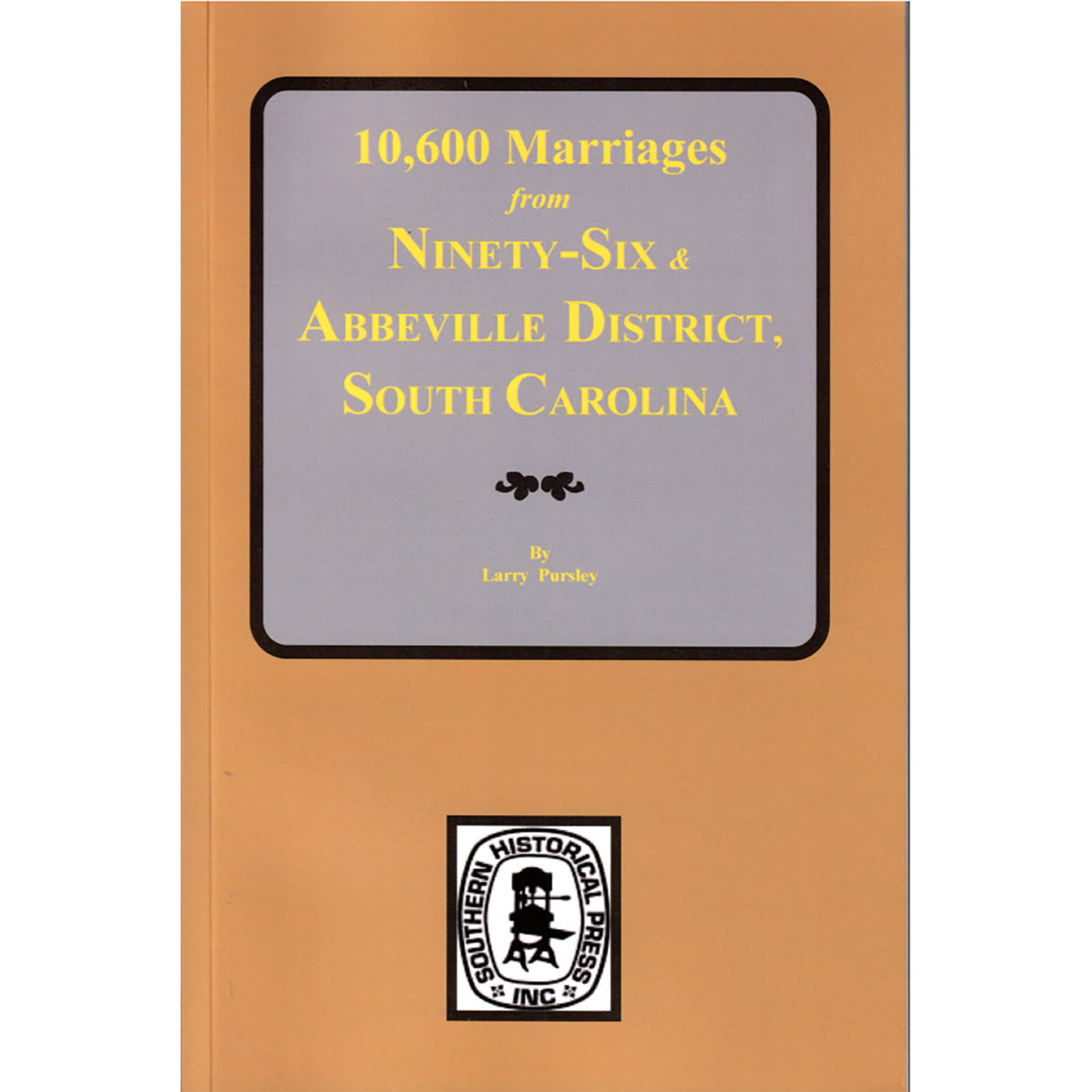 10,600 Marriages from Ninety-Six and Abbeville District, South Carolina