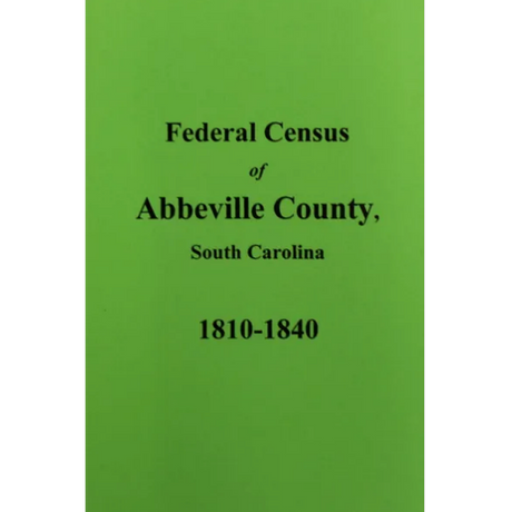 Federal Census of Abbeville County, South Carolina 1810-1840