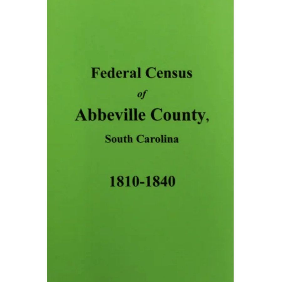 Federal Census of Abbeville County, South Carolina 1810-1840