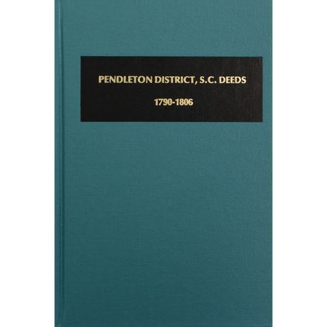 Pendleton District South Carolina Deeds, 1790-1806