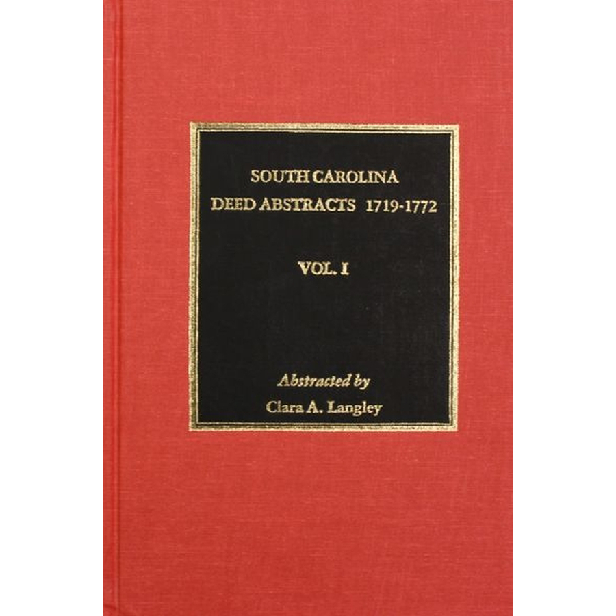 South Carolina Deed Abstracts 1719-1740, Volume 1
