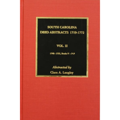South Carolina Deed Abstracts 1740-1755, Volume 2