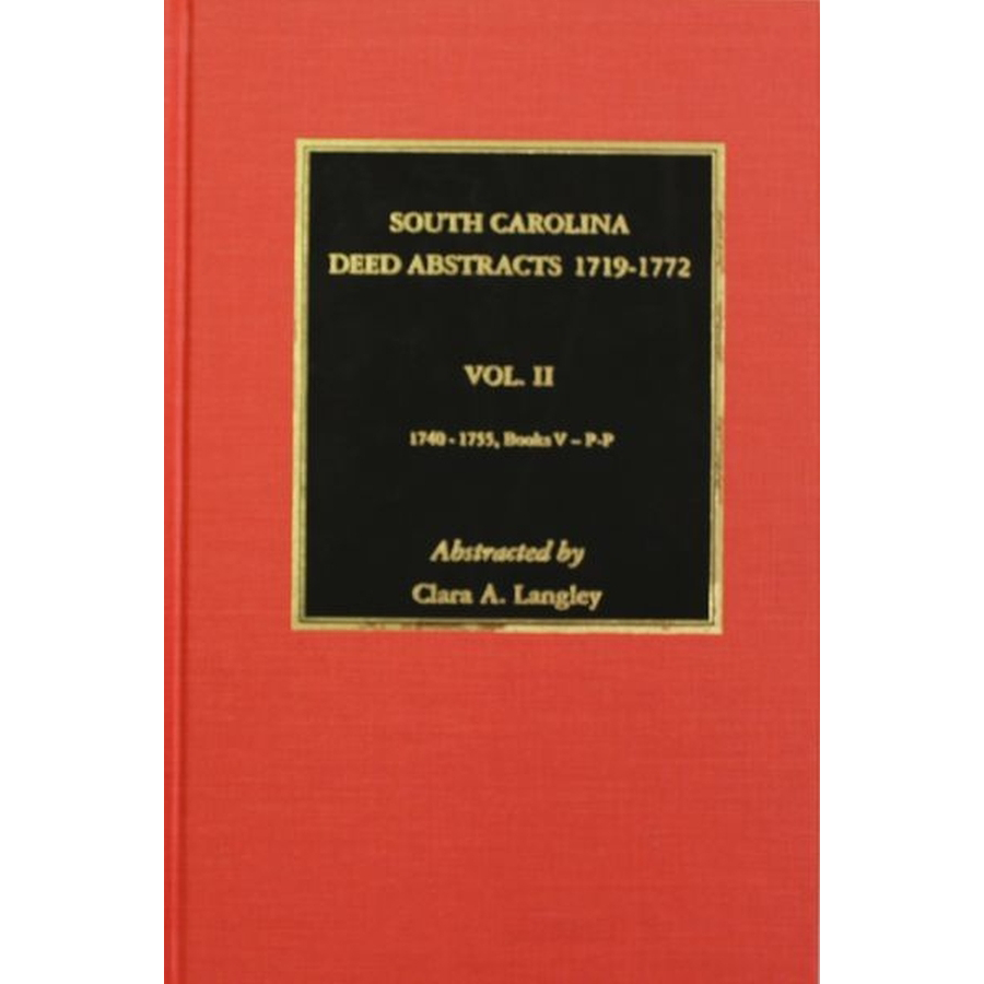 South Carolina Deed Abstracts 1740-1755, Volume 2