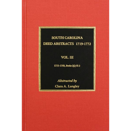 South Carolina Deed Abstracts 1755-1768, Volume 3