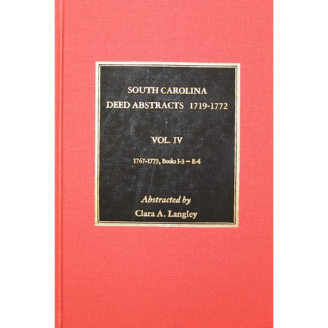 South Carolina Deed Abstracts 1768-1771, Volume 4