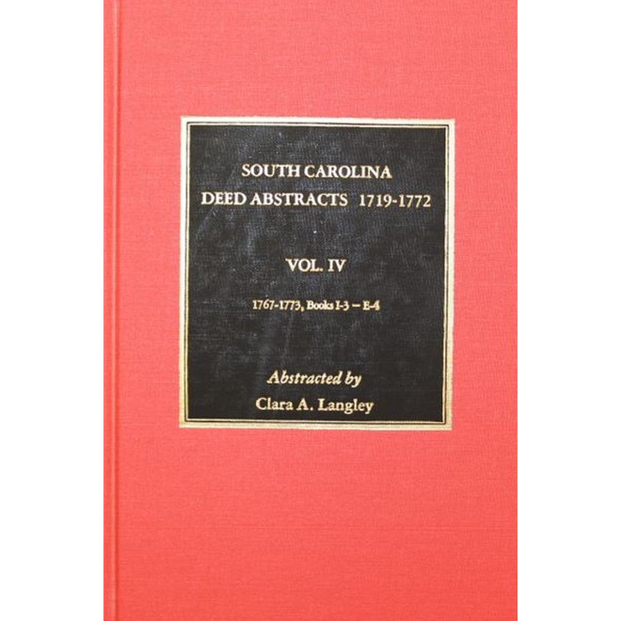 South Carolina Deed Abstracts 1768-1771, Volume 4