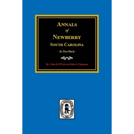 Annals of Newberry, South Carolina (2 parts in 1)