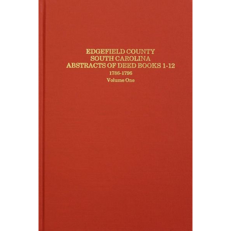 Edgefield County, South Carolina Abstracts of Deed Book 1-12, 1786-1796