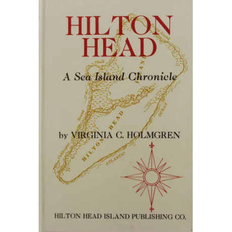 Hilton Head, A Sea Island Chronicle