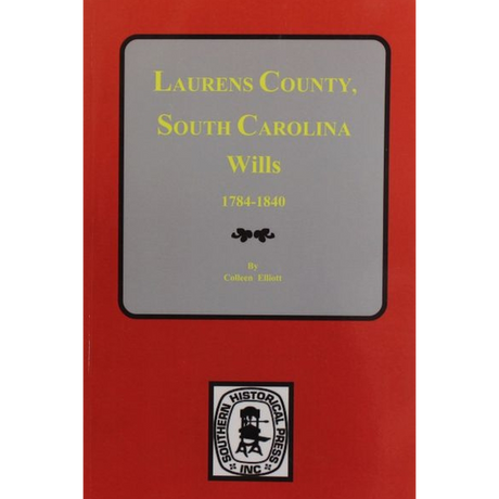 Laurens County, South Carolina Wills, 1784-1840