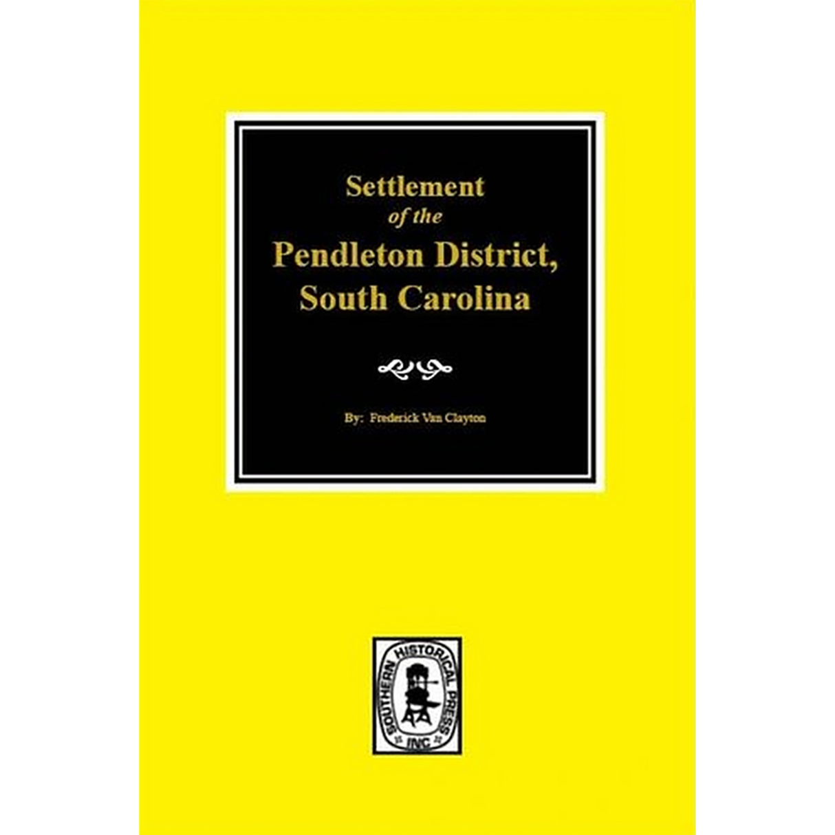 Settlement of the Pendleton District, South Carolina