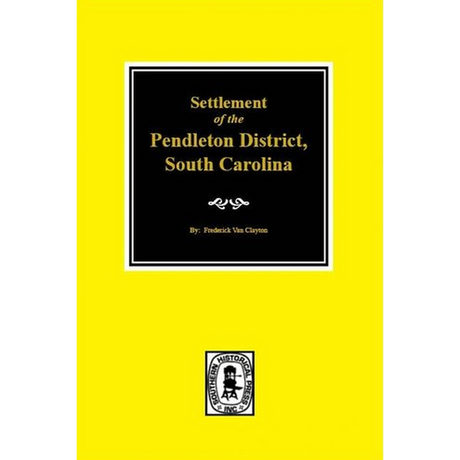 Settlement of the Pendleton District, South Carolina