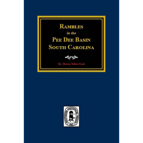 Rambles in the Pee Dee Basin [Cheraw, South Carolina]