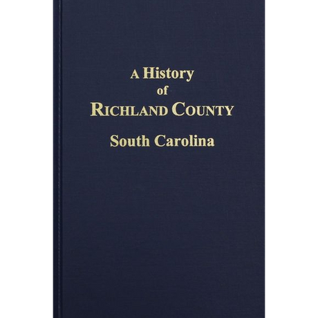 A History of Richland County, South Carolina
