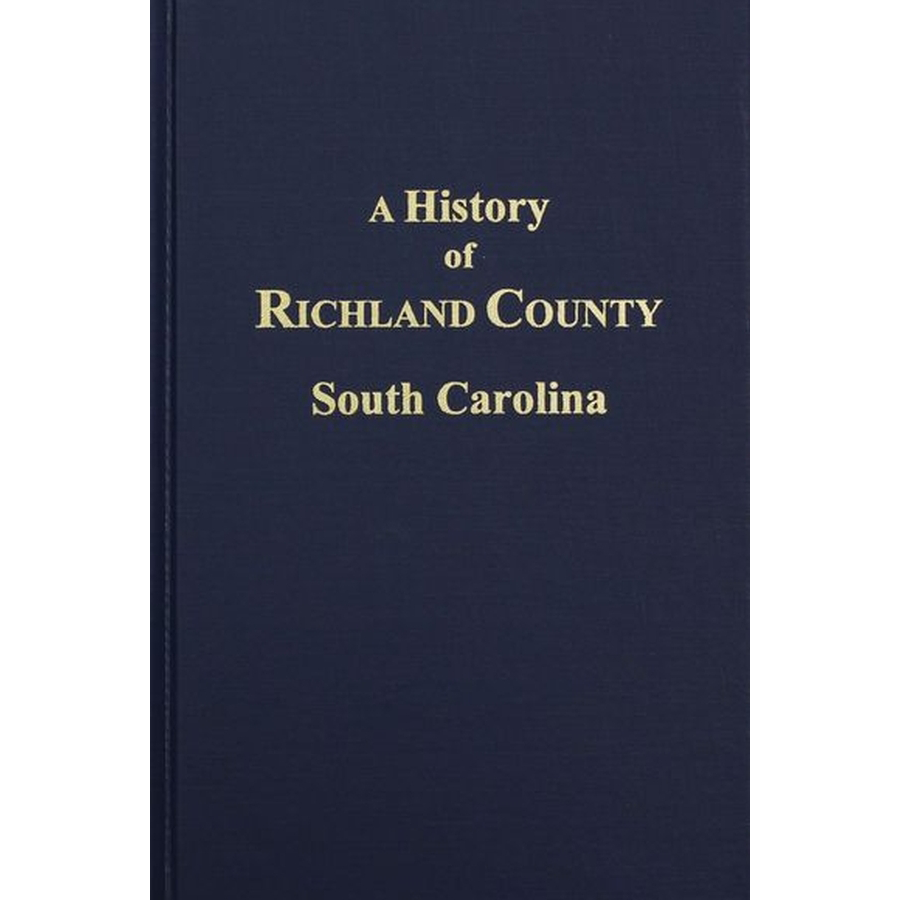 A History of Richland County, South Carolina