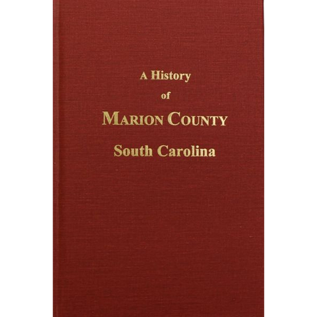 A History of Marion County, South Carolina