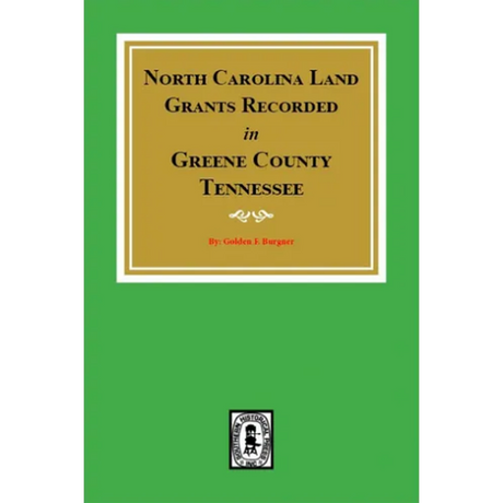 North Carolina Land Grants Recorded in Greene County, Tennessee