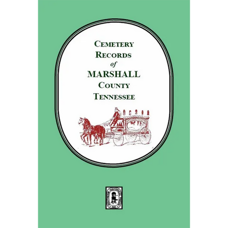 Cemetery Records of Marshall County, Tennessee