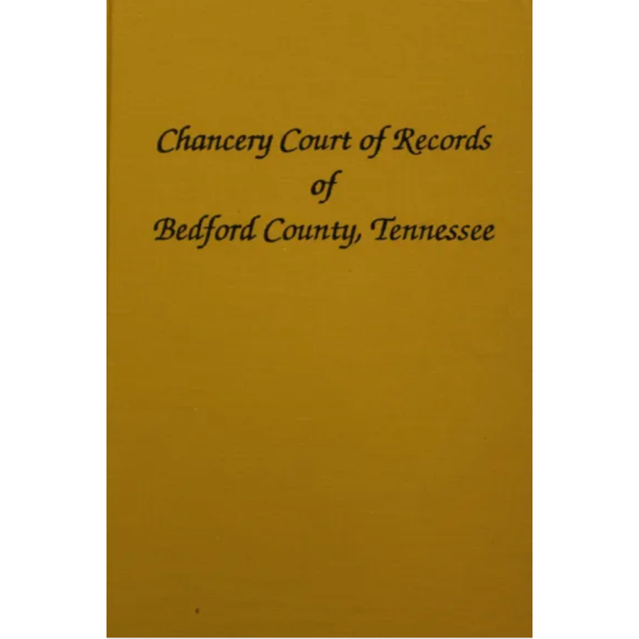 Chancery Court Records of Bedford County, Tennessee 1830-1865