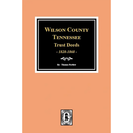 Wilson County, Tennessee Trust Deed Books EE-NN 1828-1868