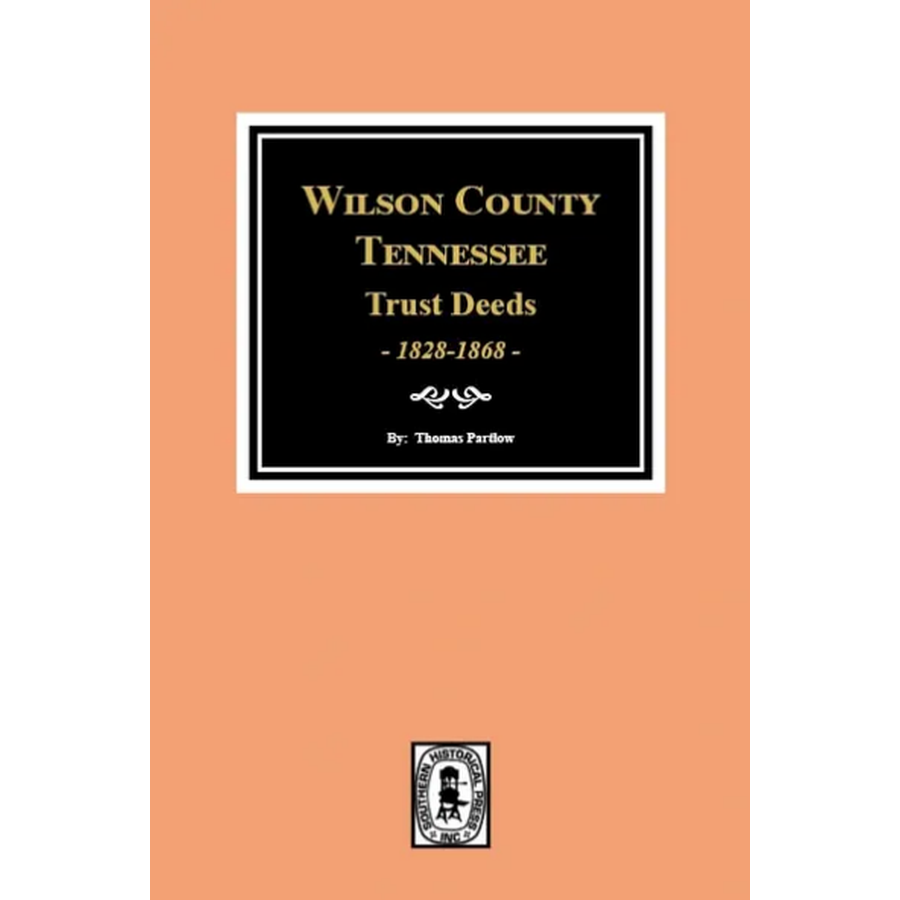 Wilson County, Tennessee Trust Deed Books EE-NN 1828-1868