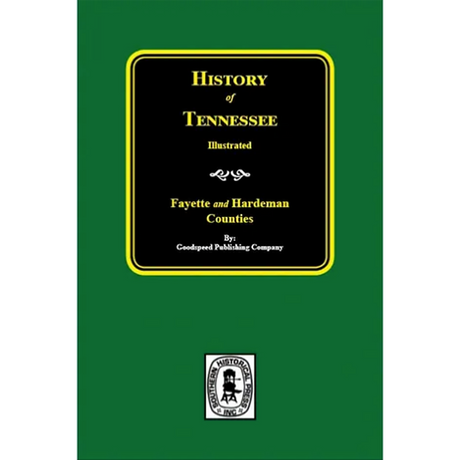 History of Fayette and Hardeman Counties, Tennessee