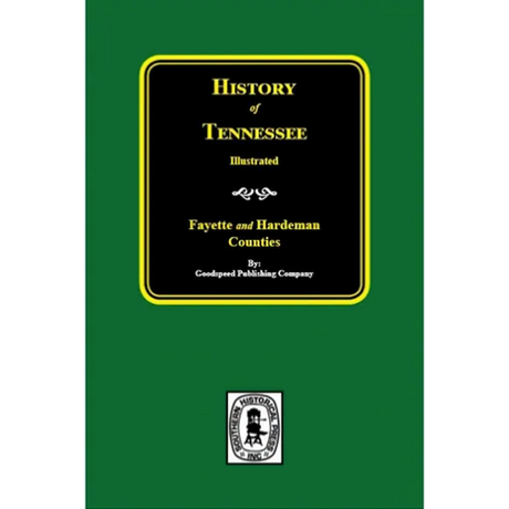 History of Fayette and Hardeman Counties, Tennessee