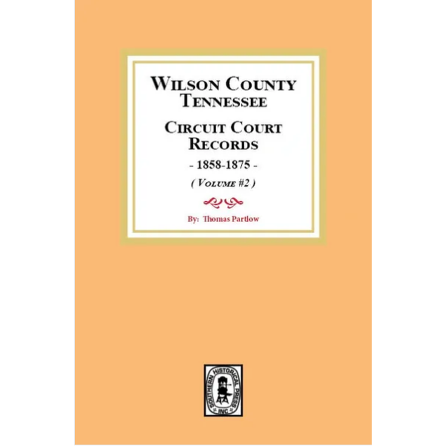 Wilson County, Tennessee Circuit Court Records 1858-1875, Volume 2