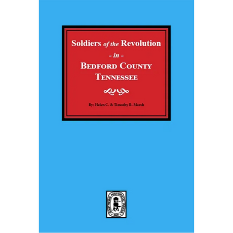 Soldiers of the Revolution in Bedford County, Tennessee