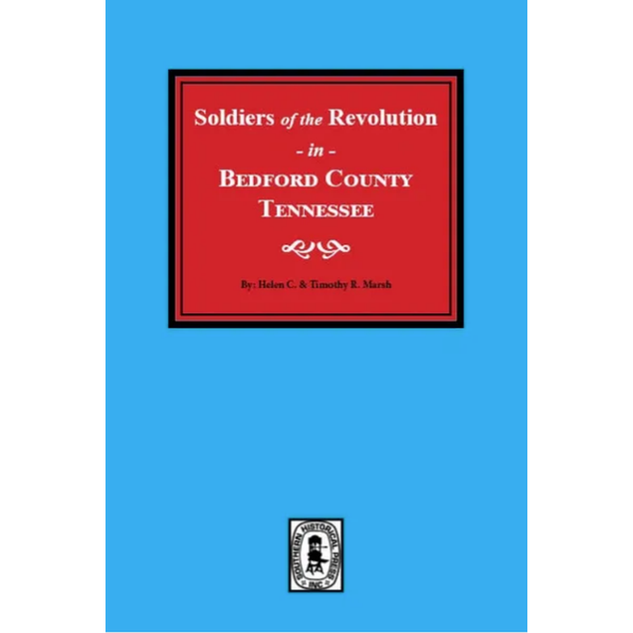 Soldiers of the Revolution in Bedford County, Tennessee