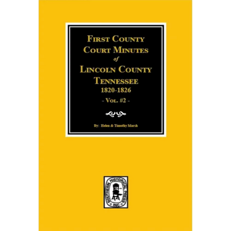 First County Court Minutes of Lincoln County, Tennessee, Volume 2, 1820-1826