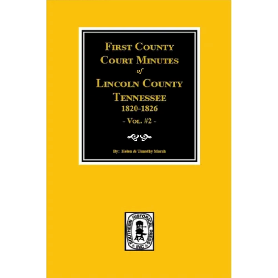 First County Court Minutes of Lincoln County, Tennessee, Volume 2, 1820-1826