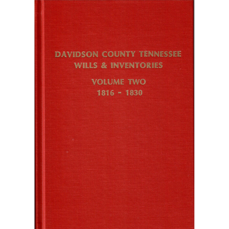 Davidson County, Tennessee Wills and Inventories, Volume 2, 1817-1832