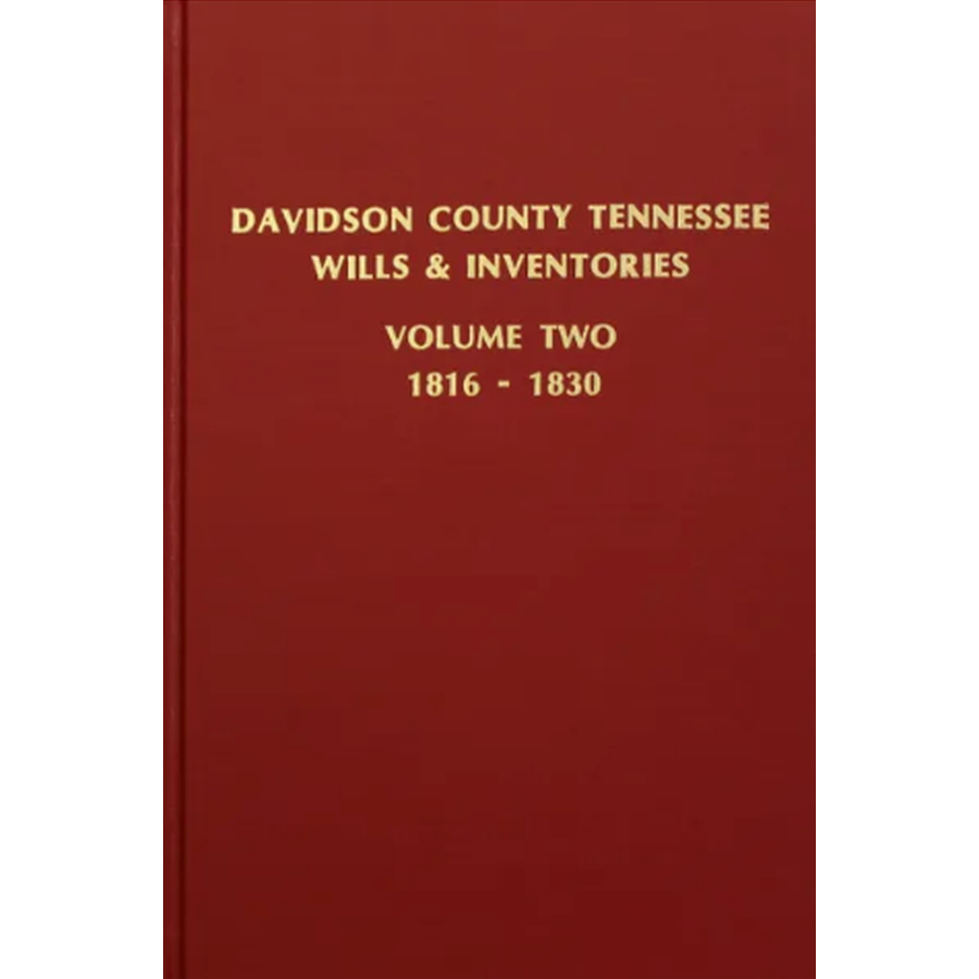 Davidson County, Tennessee Wills and Inventories, Volume 2, 1817-1832