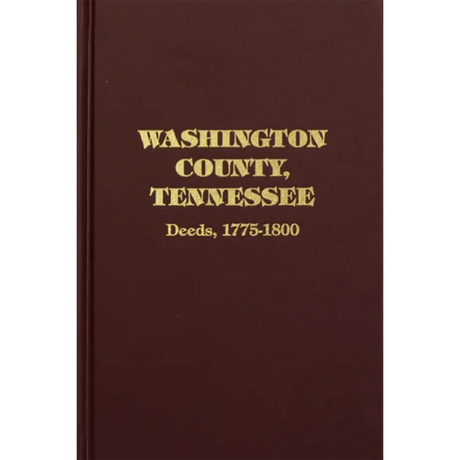 Washington County, Tennessee Deeds 1775-1800, Volume 1