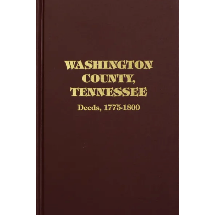 Washington County, Tennessee Deeds 1775-1800, Volume 1