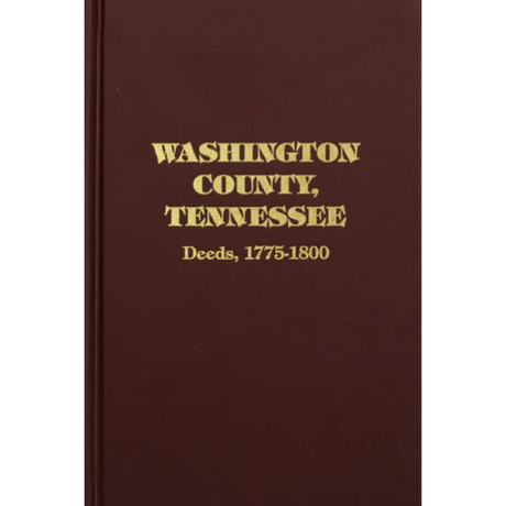 Washington County, Tennessee Deeds 1775-1800, Volume 1