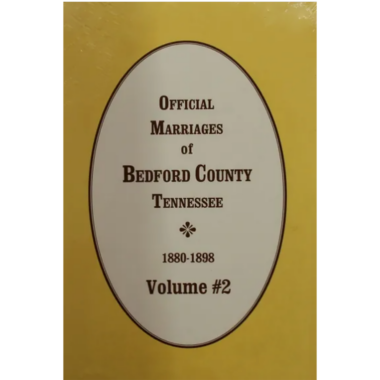 Official Marriages of Bedford County, Tennessee 1880-1898, Volume 2