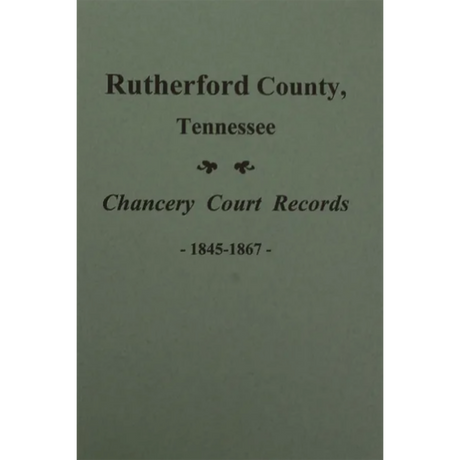 Rutherford County, Tennessee Chancery Court Records 1845-1867