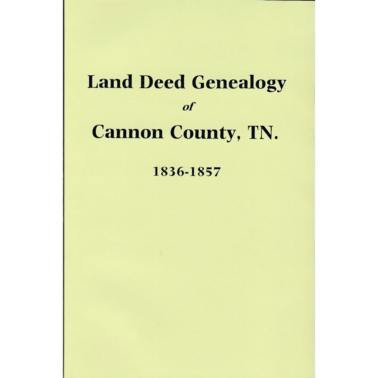 Land Deed Genealogy of Cannon County, Tennessee 1836-1857
