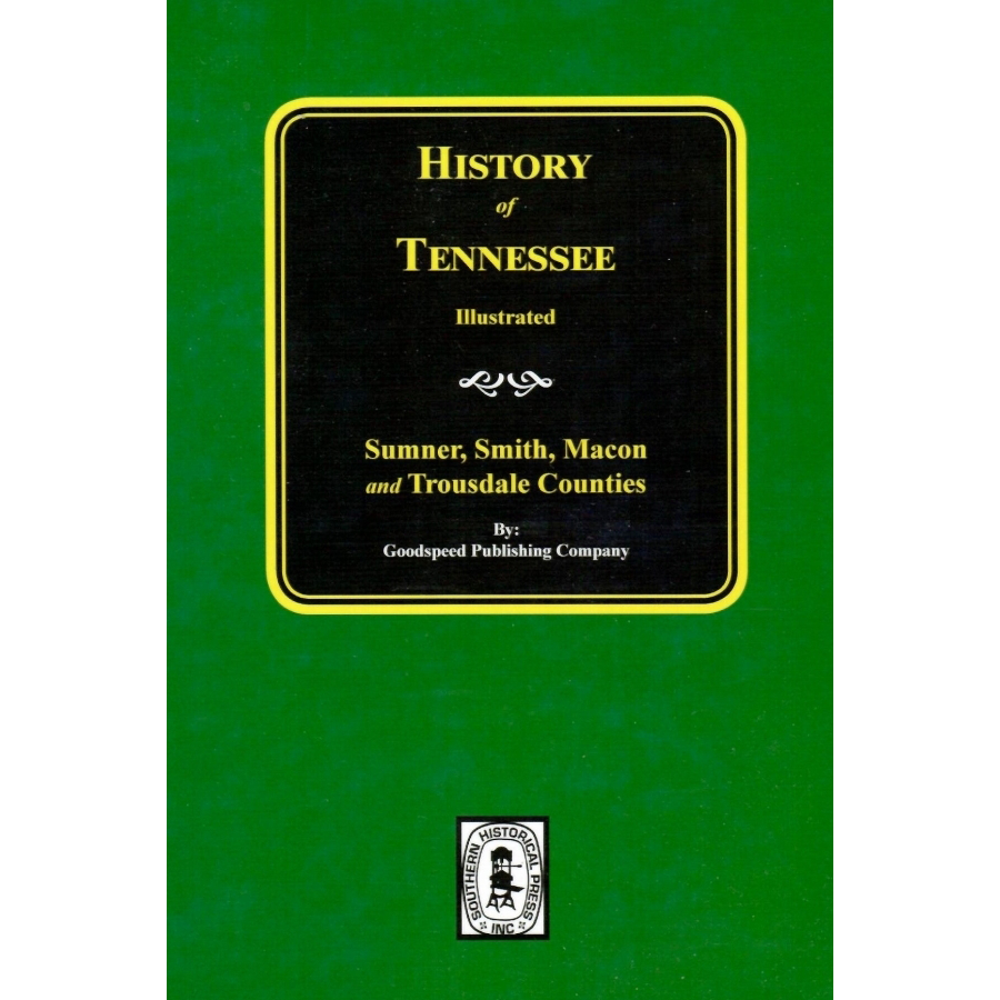 History of Tennessee Illustrated, Sumner, Smith, Macon and Trousdale Counties