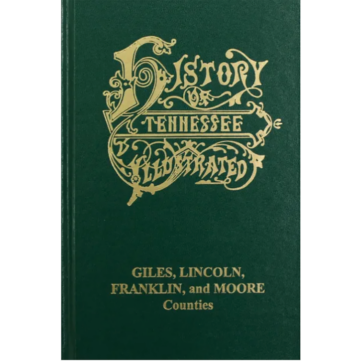 History of Giles, Lincoln, Franklin, and Moore Counties, Tennessee
